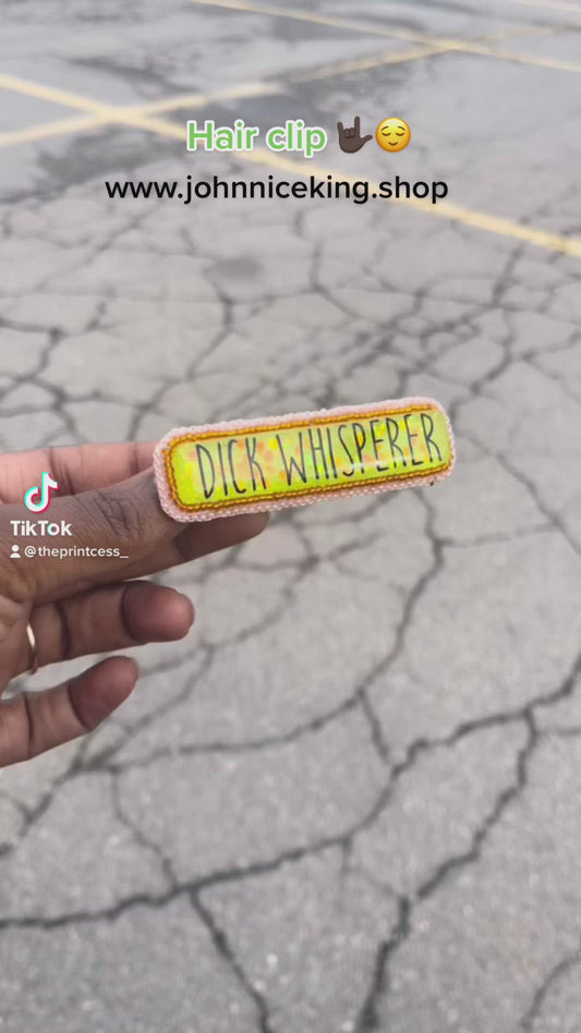 Dick whisperer hair clip