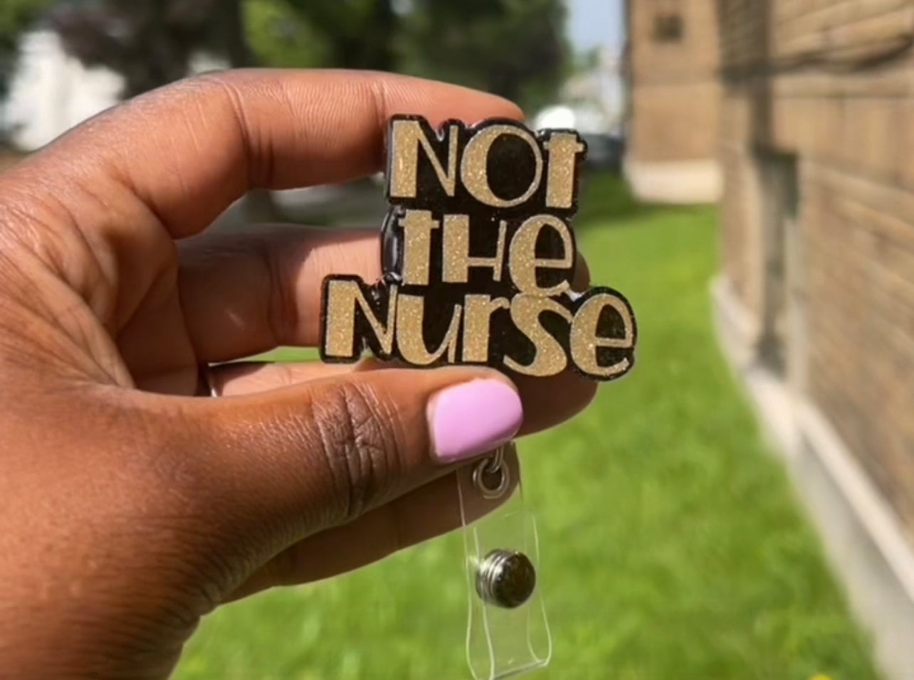 Not the nurse badge