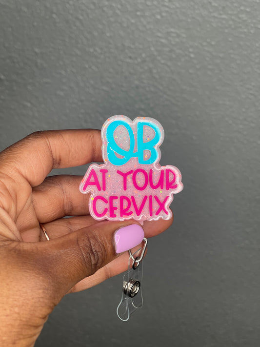 OB at your cervix